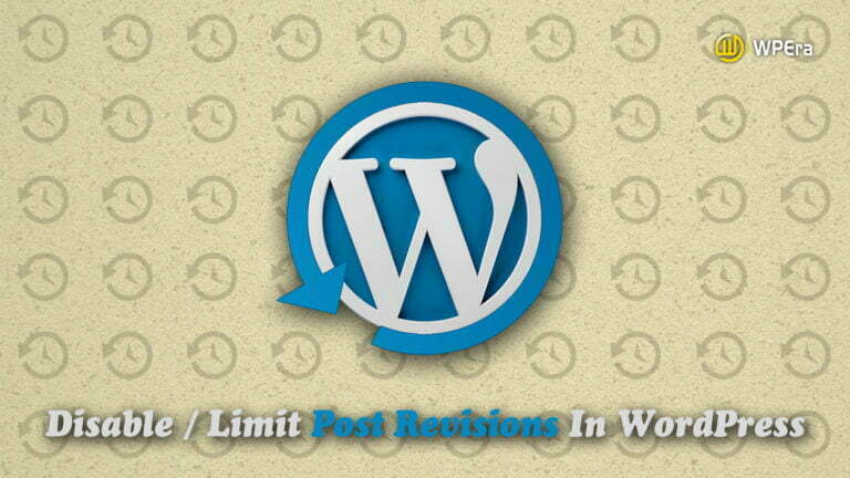How to Disable or Limit Post Revisions in WordPress to Reduce Database Size