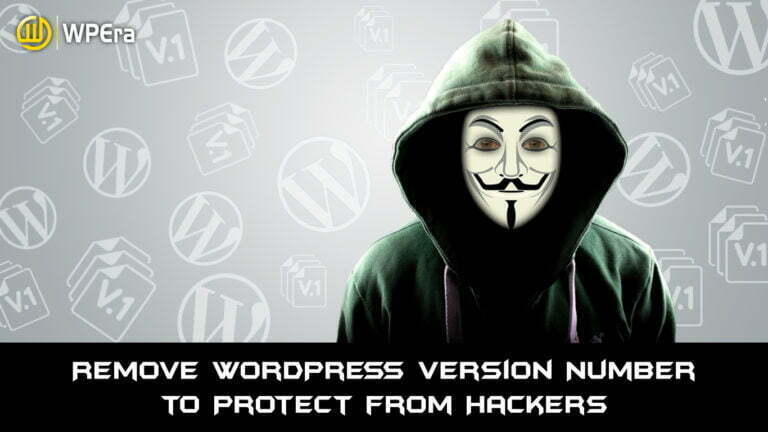 Remove WordPress Version Number to Protect from Hackers